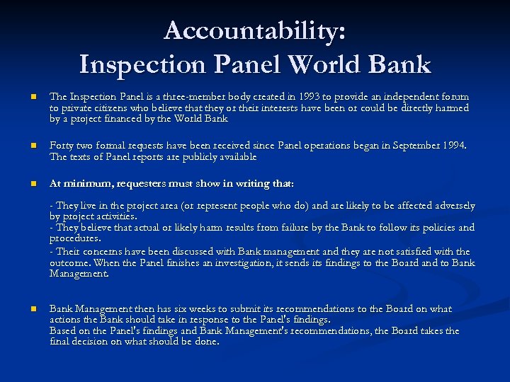 Accountability: Inspection Panel World Bank n The Inspection Panel is a three-member body created