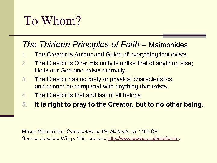 To Whom? The Thirteen Principles of Faith – Maimonides 4. The Creator is Author