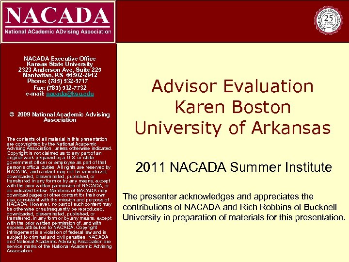 NACADA Executive Office Kansas State University 2323 Anderson Ave, Suite 225 Manhattan, KS 66502