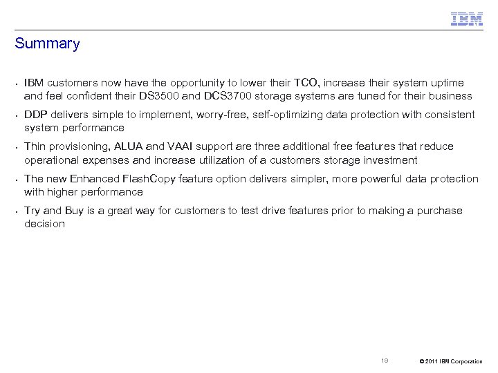 Summary § § § IBM customers now have the opportunity to lower their TCO,