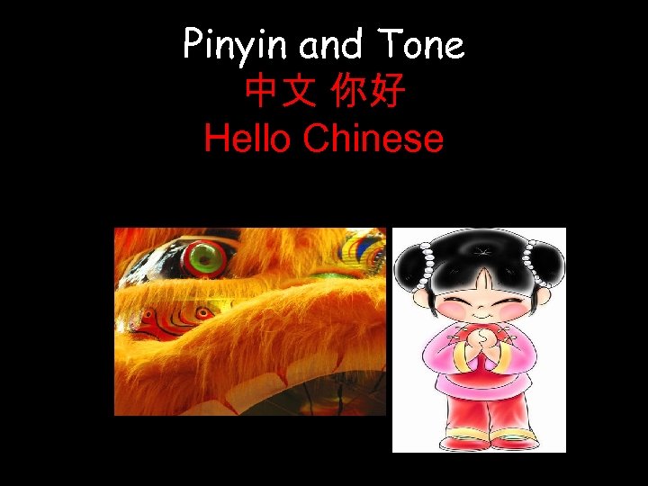 Pinyin and Tone 中文 你好 Hello Chinese 