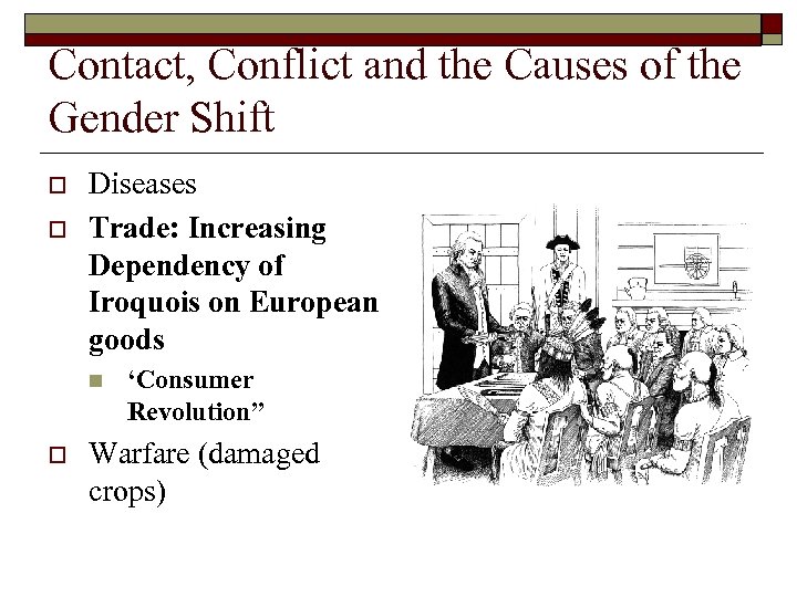 Contact, Conflict and the Causes of the Gender Shift o o Diseases Trade: Increasing