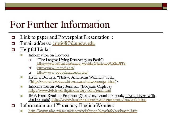 For Further Information o o o Link to paper and Powerpoint Presentation: : Email