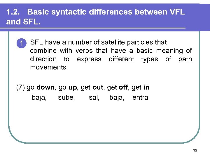 1. 2. Basic syntactic differences between VFL and SFL. 1 SFL have a number