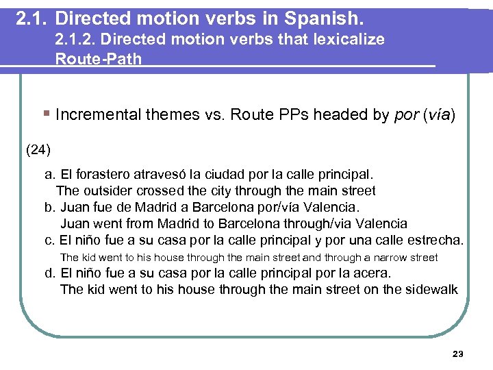 2. 1. Directed motion verbs in Spanish. 2. 1. 2. Directed motion verbs that