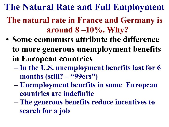 The Natural Rate and Full Employment The natural rate in France and Germany is