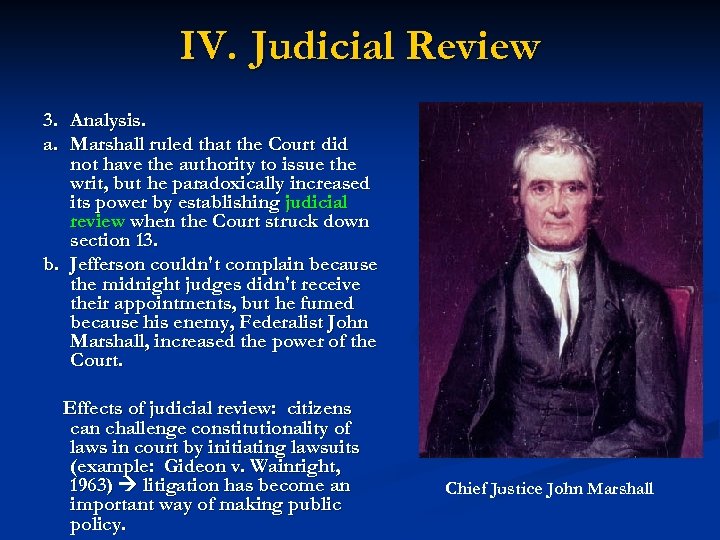 IV. Judicial Review 3. Analysis. a. Marshall ruled that the Court did not have