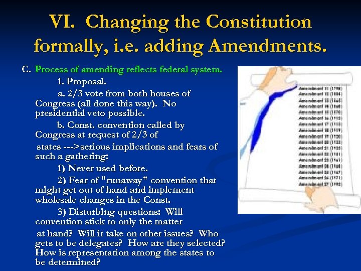 VI. Changing the Constitution formally, i. e. adding Amendments. C. Process of amending reflects