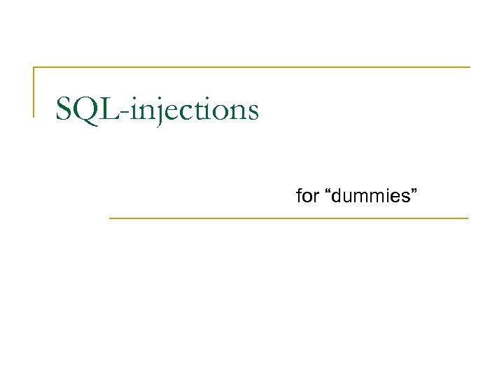 SQL-injections for “dummies” 