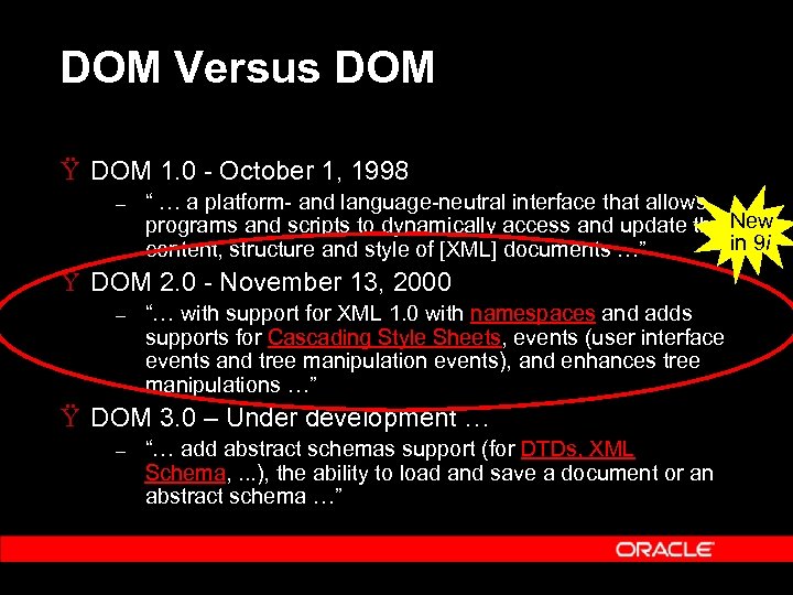 DOM Versus DOM Ÿ DOM 1. 0 - October 1, 1998 – “ …