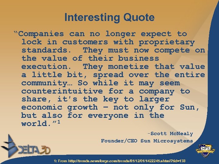 Interesting Quote “Companies can no longer expect to lock in customers with proprietary standards.