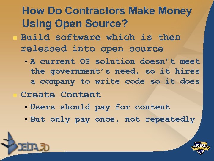 How Do Contractors Make Money Using Open Source? n Build software which is then