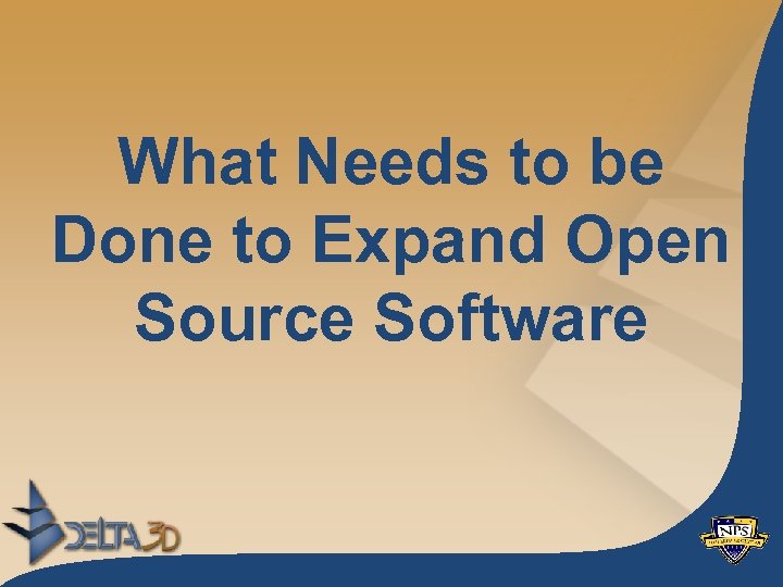 What Needs to be Done to Expand Open Source Software 