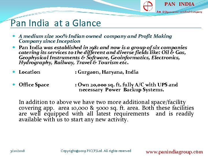 PAN INDIA An ISO 9001: 2000 certified Company Pan India at a Glance A