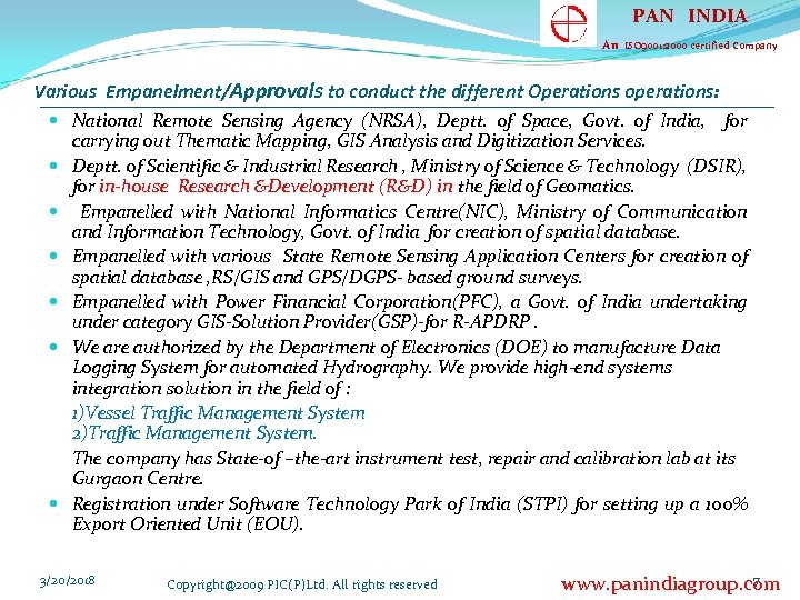 PAN INDIA An ISO 9001: 2000 certified Company Various Empanelment/Approvals to conduct the different