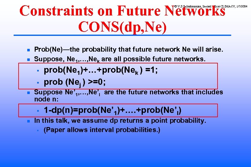 Constraints on Future Networks CONS(dp, Ne) © V. S. Subrahmanian, Invited talk at CLIMA-IV,