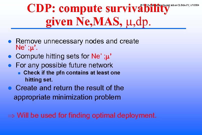 CDP: compute survivability given Ne, MAS, , dp. © V. S. Subrahmanian, Invited talk