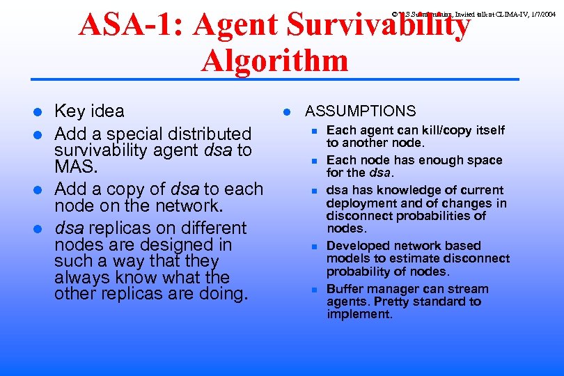 ASA-1: Agent Survivability Algorithm © V. S. Subrahmanian, Invited talk at CLIMA-IV, 1/7/2004 Key