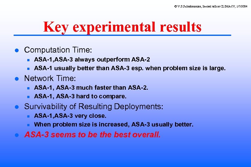 © V. S. Subrahmanian, Invited talk at CLIMA-IV, 1/7/2004 Key experimental results Computation Time: