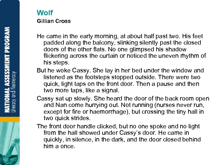 Wolf Gillian Cross He came in the early morning, at about half past two.