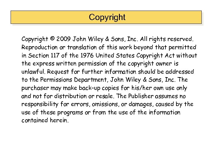 Copyright © 2009 John Wiley & Sons, Inc. All rights reserved. Reproduction or translation