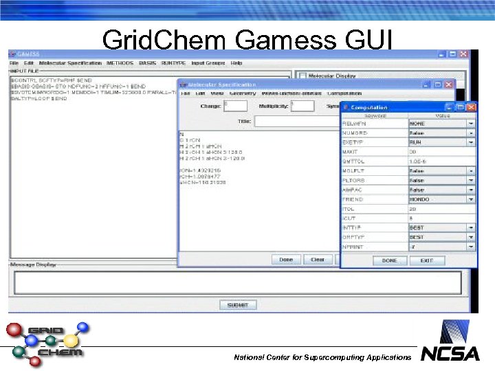 Grid. Chem Gamess GUI National Center for Supercomputing Applications 