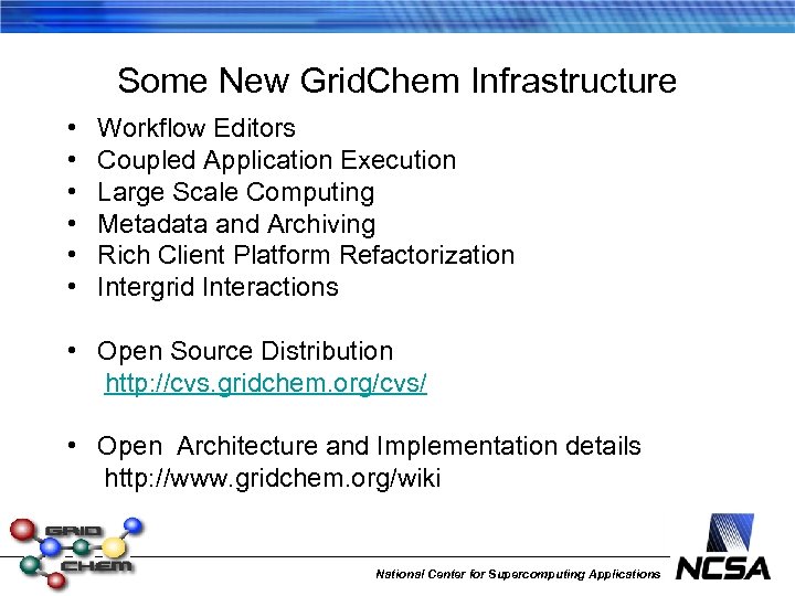 Some New Grid. Chem Infrastructure • • • Workflow Editors Coupled Application Execution Large