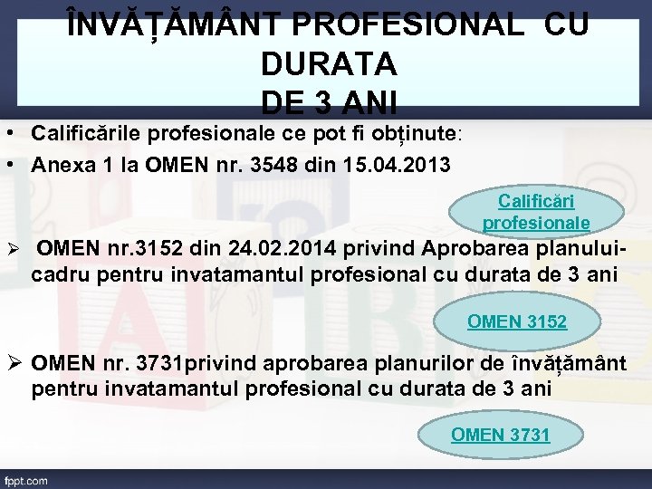 ÎNVĂȚĂM NT PROFESIONAL CU DURATA DE 3 ANI • Calificările profesionale ce pot fi