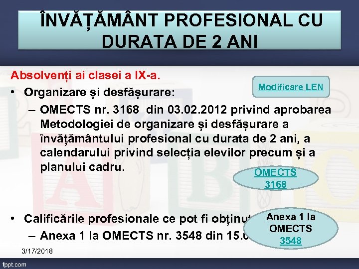  ÎNVĂȚĂM NT PROFESIONAL CU DURATA DE 2 ANI Absolvenți ai clasei a IX-a.