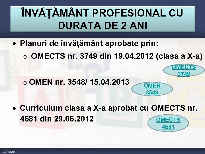 ÎNVĂȚĂM NT PROFESIONAL CU DURATA DE 2 ANI Planuri de învățământ aprobate prin: o