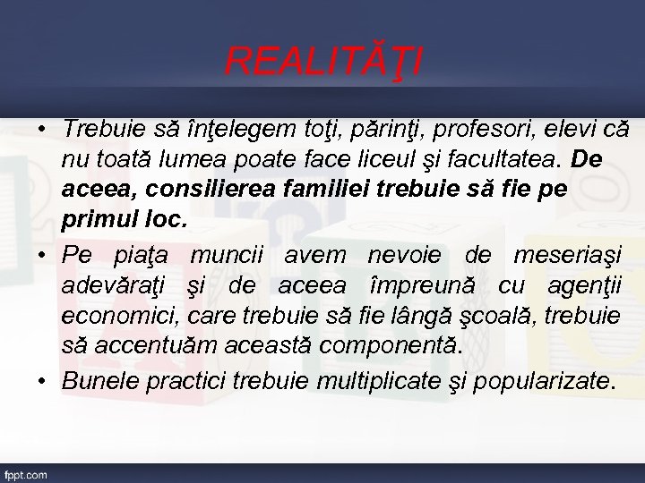 REALITĂŢI • Trebuie să înţelegem toţi, părinţi, profesori, elevi că nu toată lumea poate