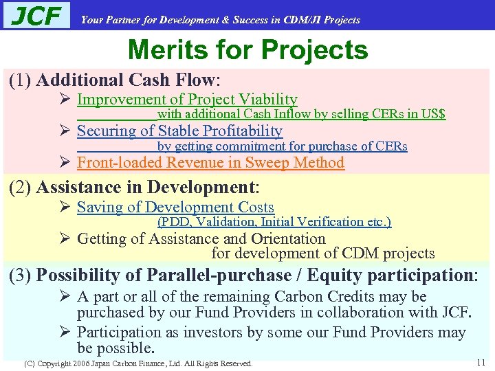 JCF Your Partner for Development & Success in CDM/JI Projects Merits for Projects (1)