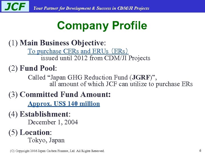 JCF Your Partner for Development & Success in CDM/JI Projects Company Profile (1) Main