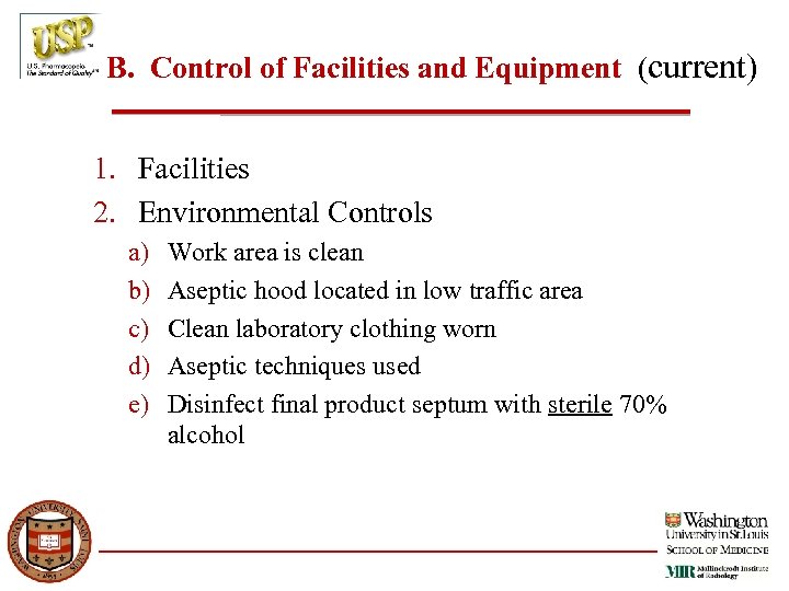 B. Control of Facilities and Equipment (current) 1. Facilities 2. Environmental Controls a) b)