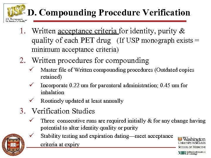 D. Compounding Procedure Verification 1. Written acceptance criteria for identity, purity & quality of
