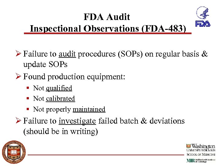 FDA Audit Inspectional Observations (FDA-483) Ø Failure to audit procedures (SOPs) on regular basis
