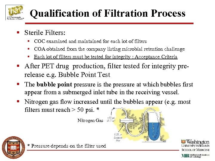 Qualification of Filtration Process § Sterile Filters: § COC examined and maintained for each