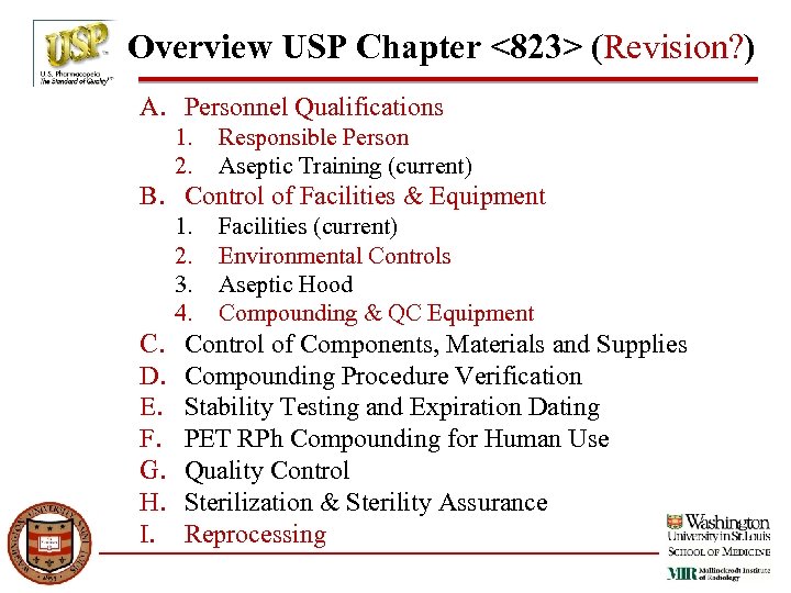 Overview USP Chapter <823> (Revision? ) A. Personnel Qualifications 1. 2. Responsible Person Aseptic