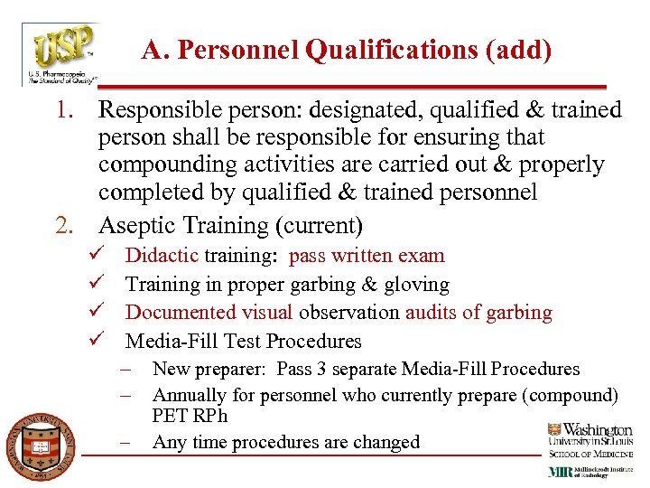 A. Personnel Qualifications (add) 1. Responsible person: designated, qualified & trained person shall be