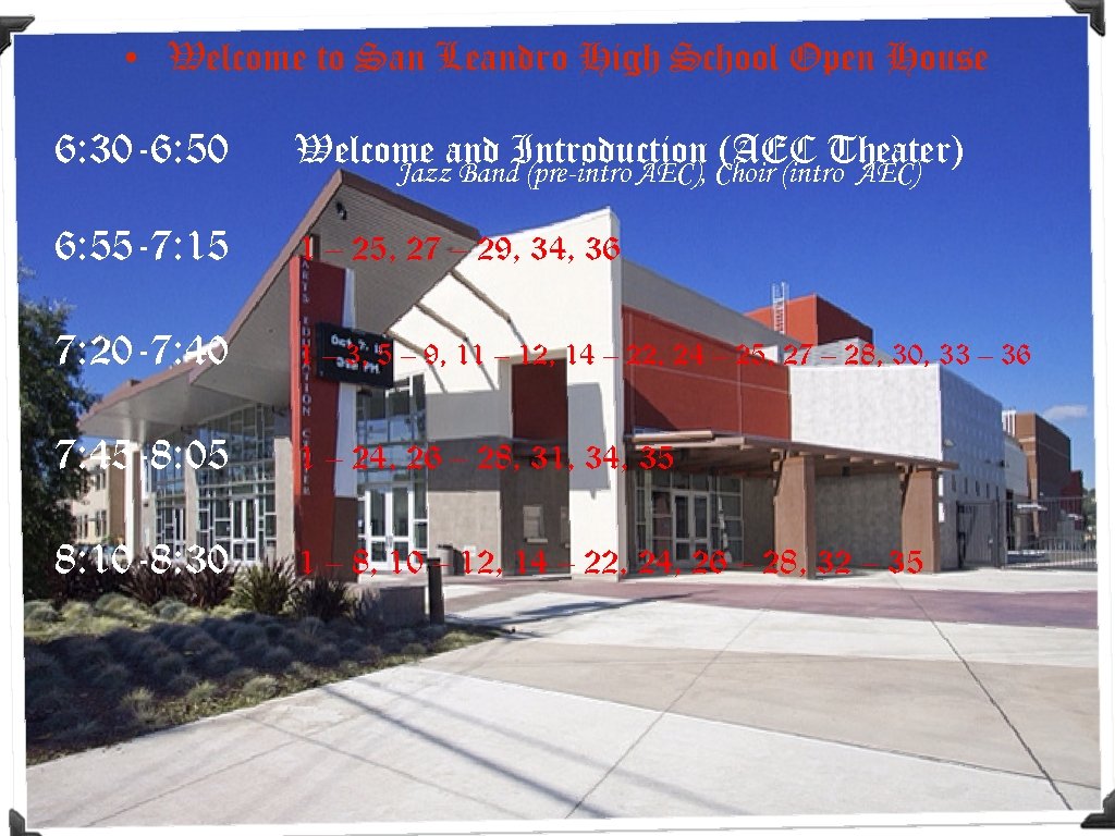  • Welcome to San Leandro High School Open House 6: 30 -6: 50