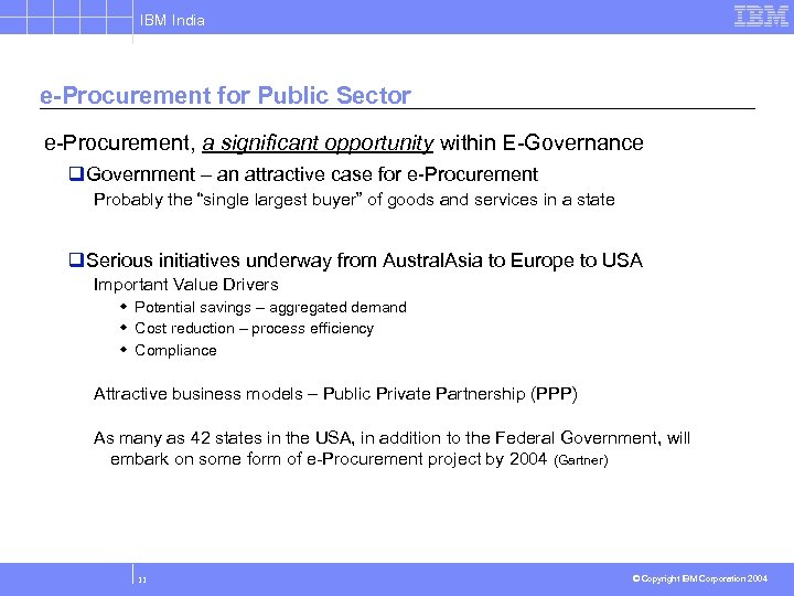 IBM India e-Procurement for Public Sector e-Procurement, a significant opportunity within E-Governance q. Government