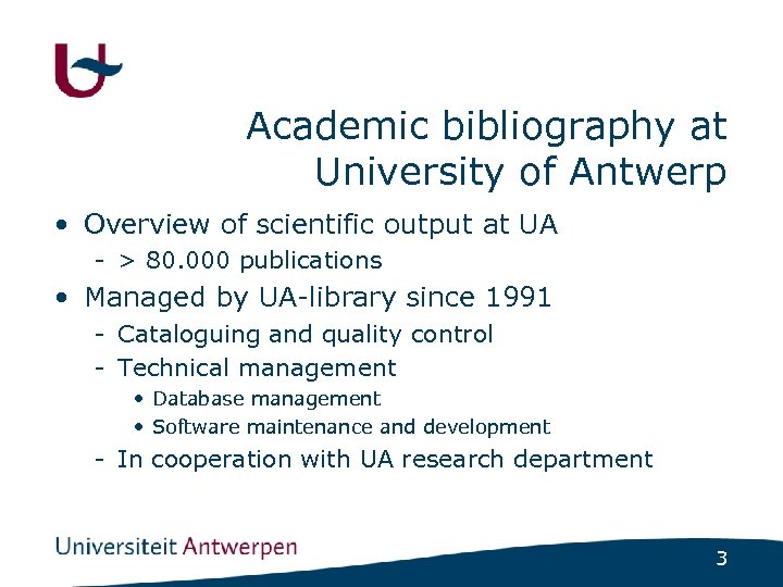 Academic bibliography at University of Antwerp • Overview of scientific output at UA -