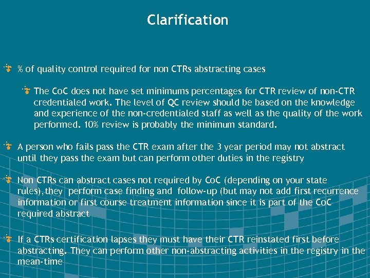 Clarification % of quality control required for non CTRs abstracting cases The Co. C