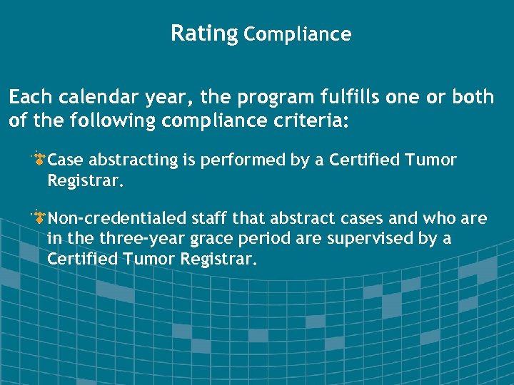 Rating Compliance Each calendar year, the program fulfills one or both of the following