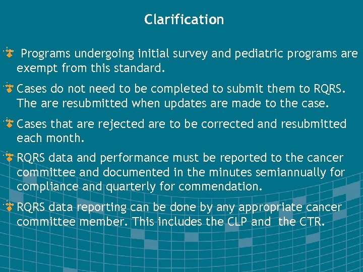 Clarification Programs undergoing initial survey and pediatric programs are exempt from this standard. Cases