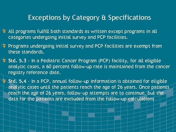 Exceptions by Category & Specifications All programs fulfill both standards as written except programs