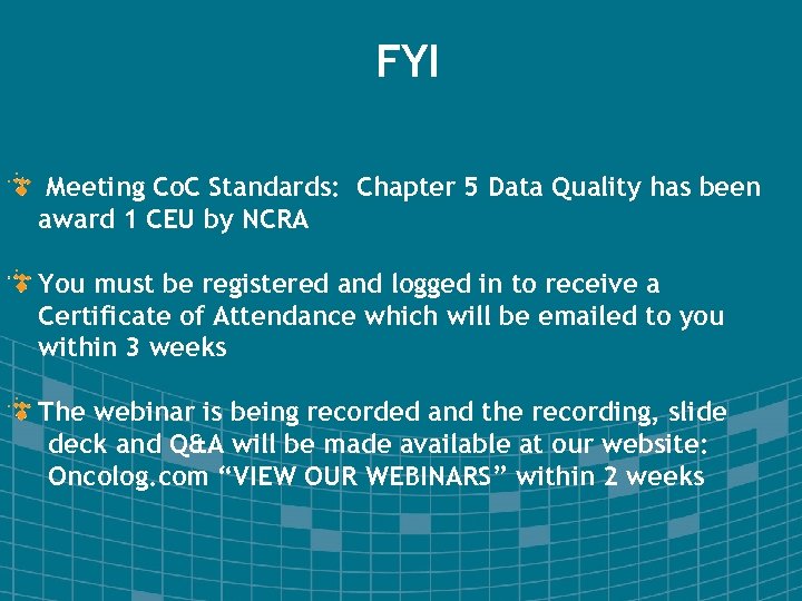 FYI Meeting Co. C Standards: Chapter 5 Data Quality has been award 1 CEU