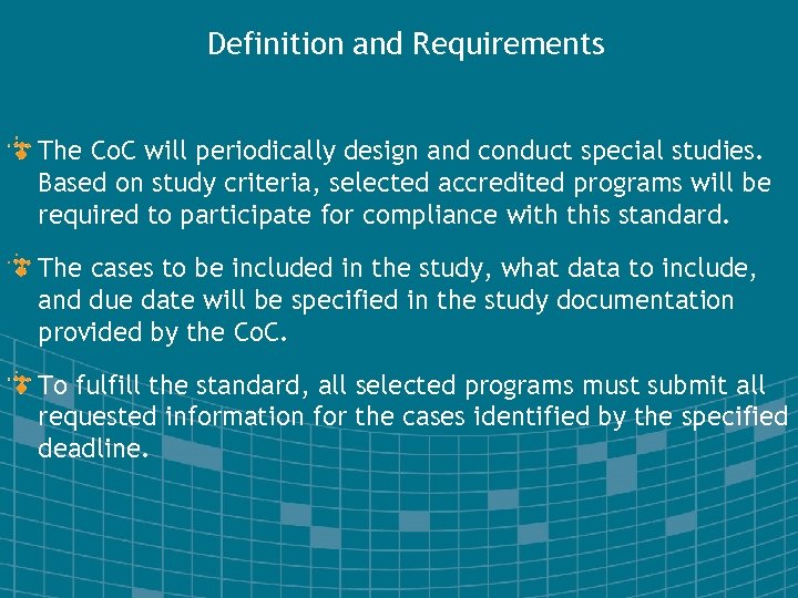 Definition and Requirements The Co. C will periodically design and conduct special studies. Based