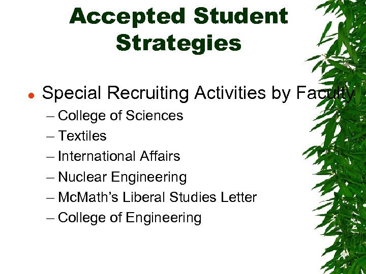 Accepted Student Strategies l Special Recruiting Activities by Faculty – College of Sciences –