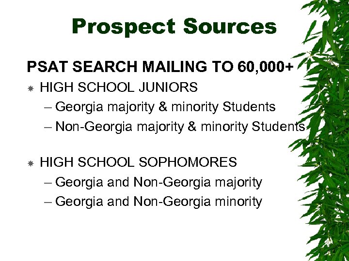Prospect Sources PSAT SEARCH MAILING TO 60, 000+ HIGH SCHOOL JUNIORS – Georgia majority